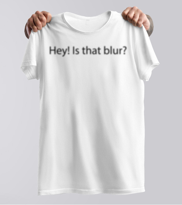 Hey Is That Blur? T-Shirt