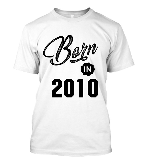 Born In 2010 Vintage Style Typography T-Shirt