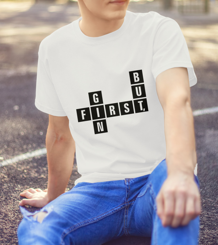 But First Gin Crossword T-Shirt