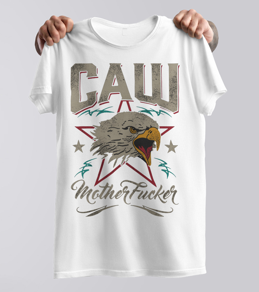 CAW Motherfucker Bald Eagle Star T-Shirt