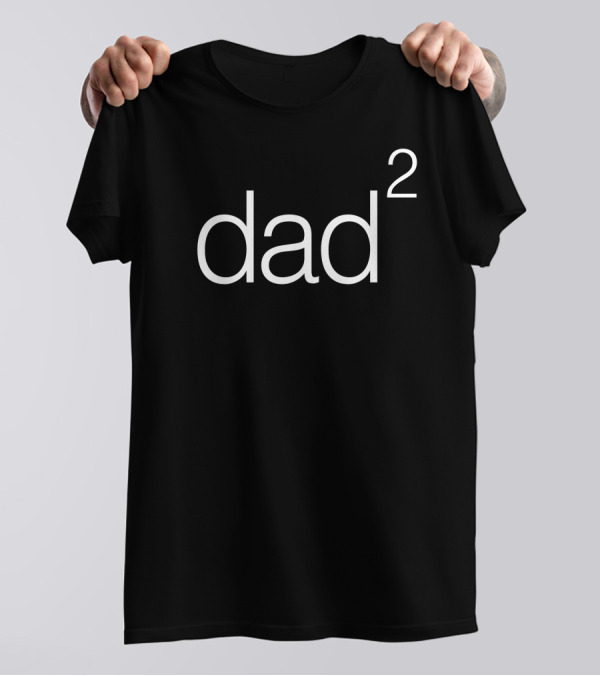 Dad Squared Father's Day Humor T-Shirt