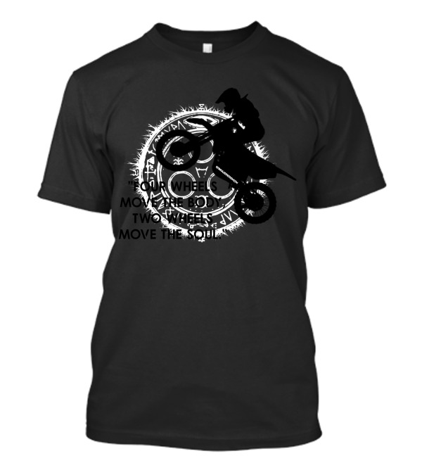 Drag Bike Two Wheels Move The Soul T-Shirt