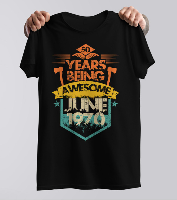 50 Years Being Awesome June 1970 Anniversary Vintage Retro T-Shirt