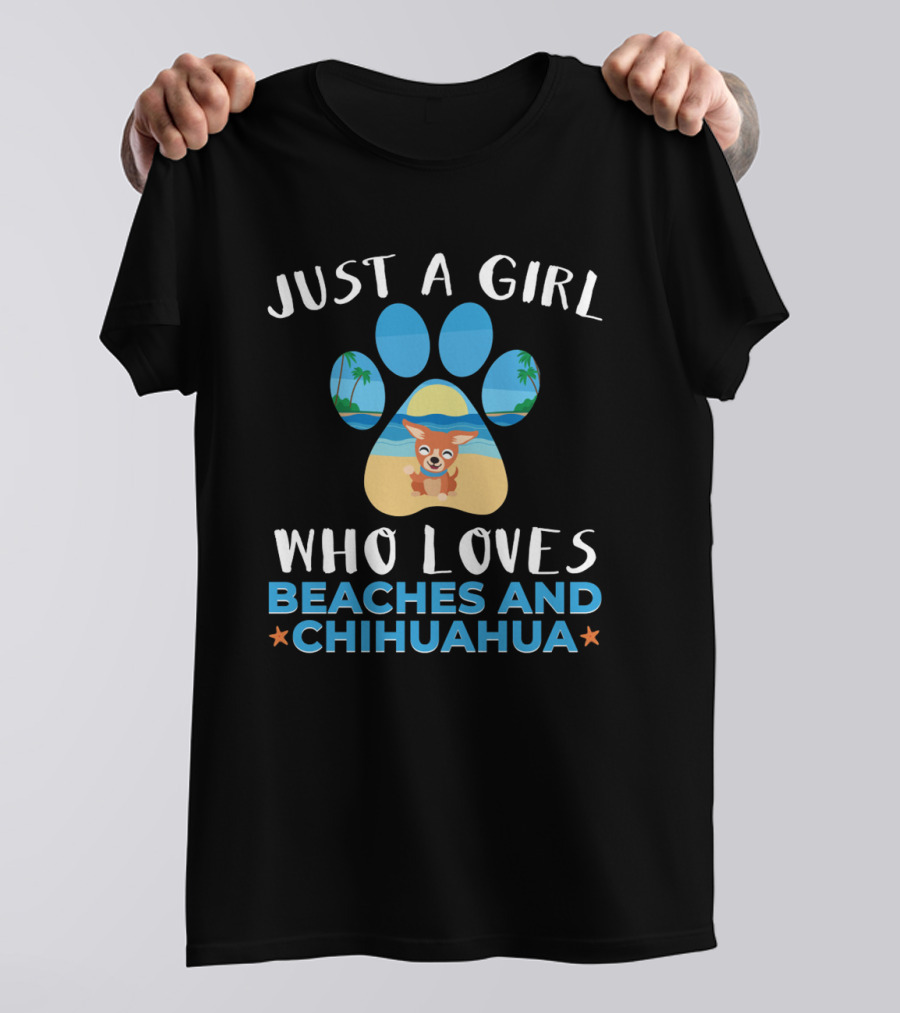 Just A Girl Who Loves Beaches And Chihuahua T-Shirt