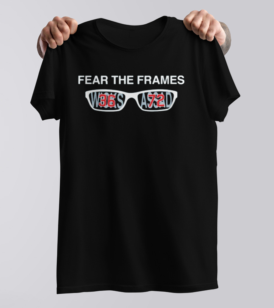 Fear The Frames 36 72 WWS AADD T-Shirt