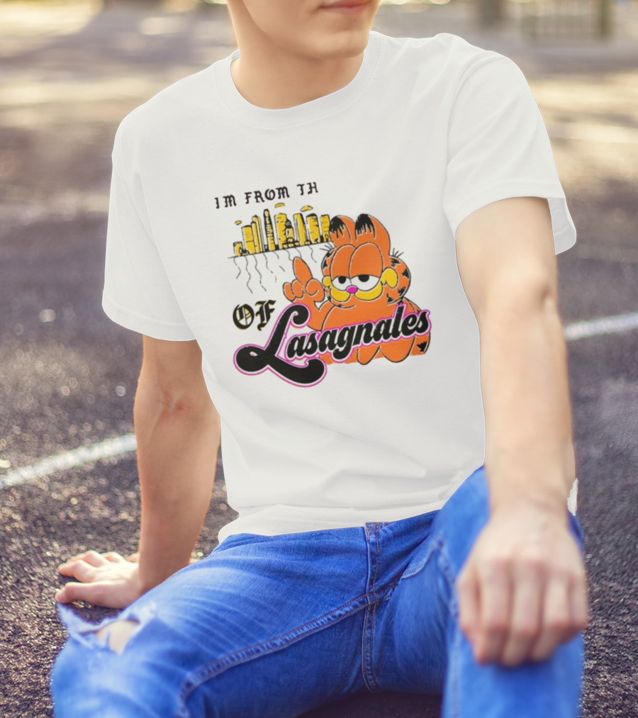 I'm From The Streets Of Lasagnales With Garfield And Skyline T-Shirt
