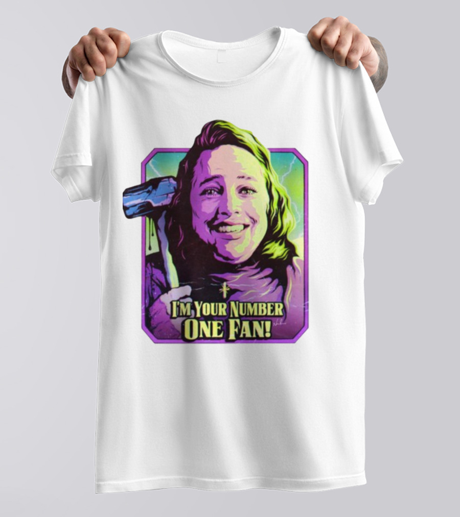 I'm Your Number One Fan Misery Stephen King Enthusiast T-Shirt