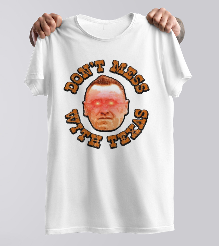 DON'T MESS WITH TEXAS Glowing Eyes Face T-Shirt