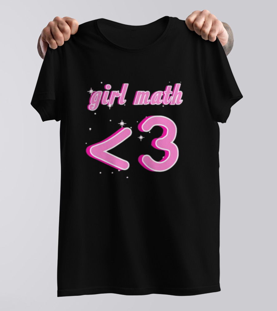 Girl Math <3 T-Shirt