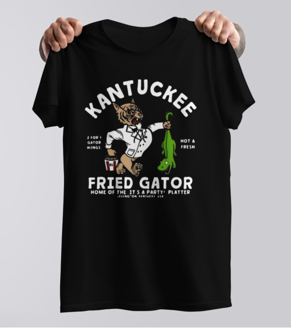 Kantuckee Fried Gator Home Of The It's A Party Platter Hot And Fresh T-Shirt