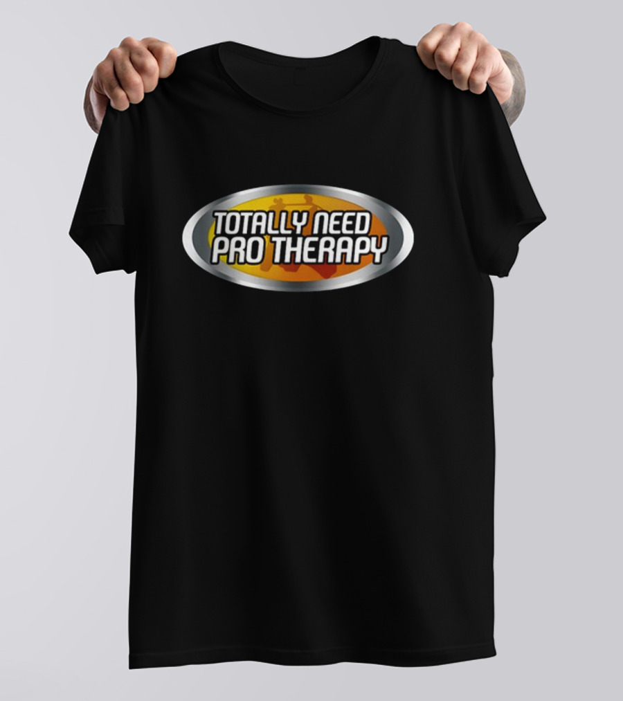 Totally Need Pro Therapy Racing-Inspired Logo Emblem T-Shirt