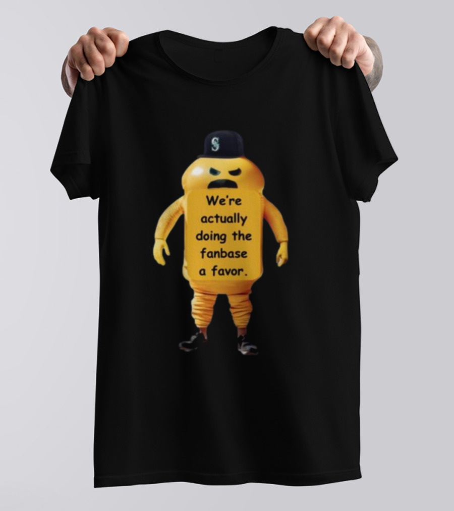 We're Actually Doing The Fanbase A Favor Mustard Bottle With Cap And Gloves T-Shirt