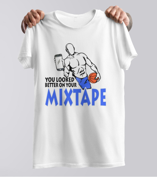 You Looked Better On Your Mixtape Basketball Player Holding Smartphone T-Shirt