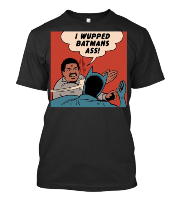Harebraine Ddesign I Wupped Batman's Ass Comic Style Face Slap T-Shirt
