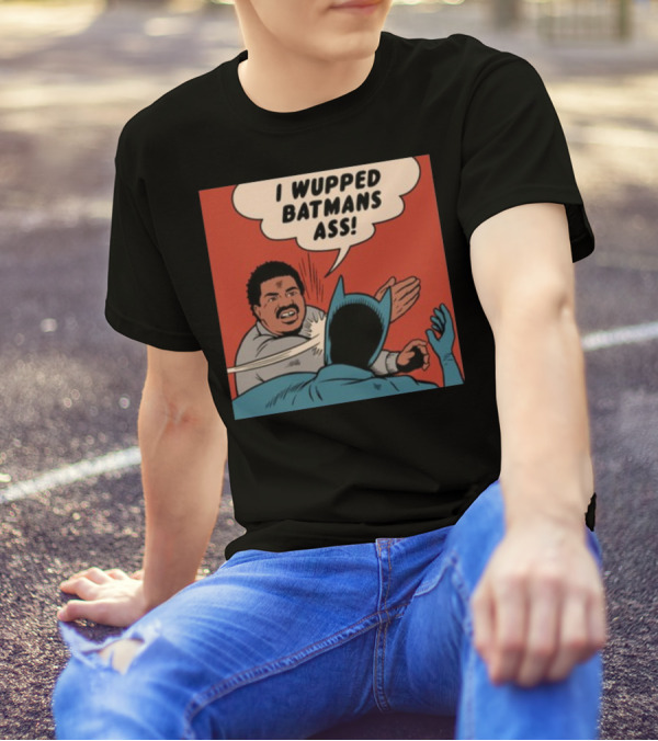 Harebraine Ddesign I Wupped Batman's Ass Comic Style Face Slap T-Shirt