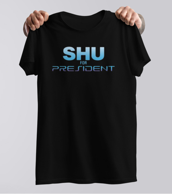 SHU FOR PRESIDENT Futuristic Campaign Emblem T-Shirt