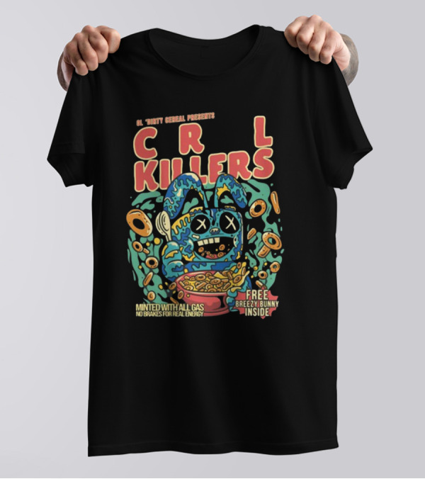 Ol Dirty Cereal Presents CRL Killers Minted With All Gas No Brakes For Real Energy Free Breezy Bunny Inside T-Shirt