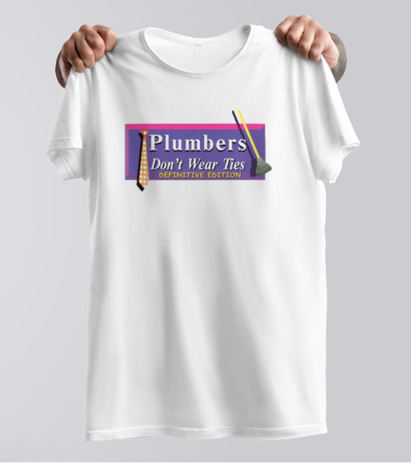 Plumbers Don’t Wear Ties Definitive Edition Retro Game T-Shirt