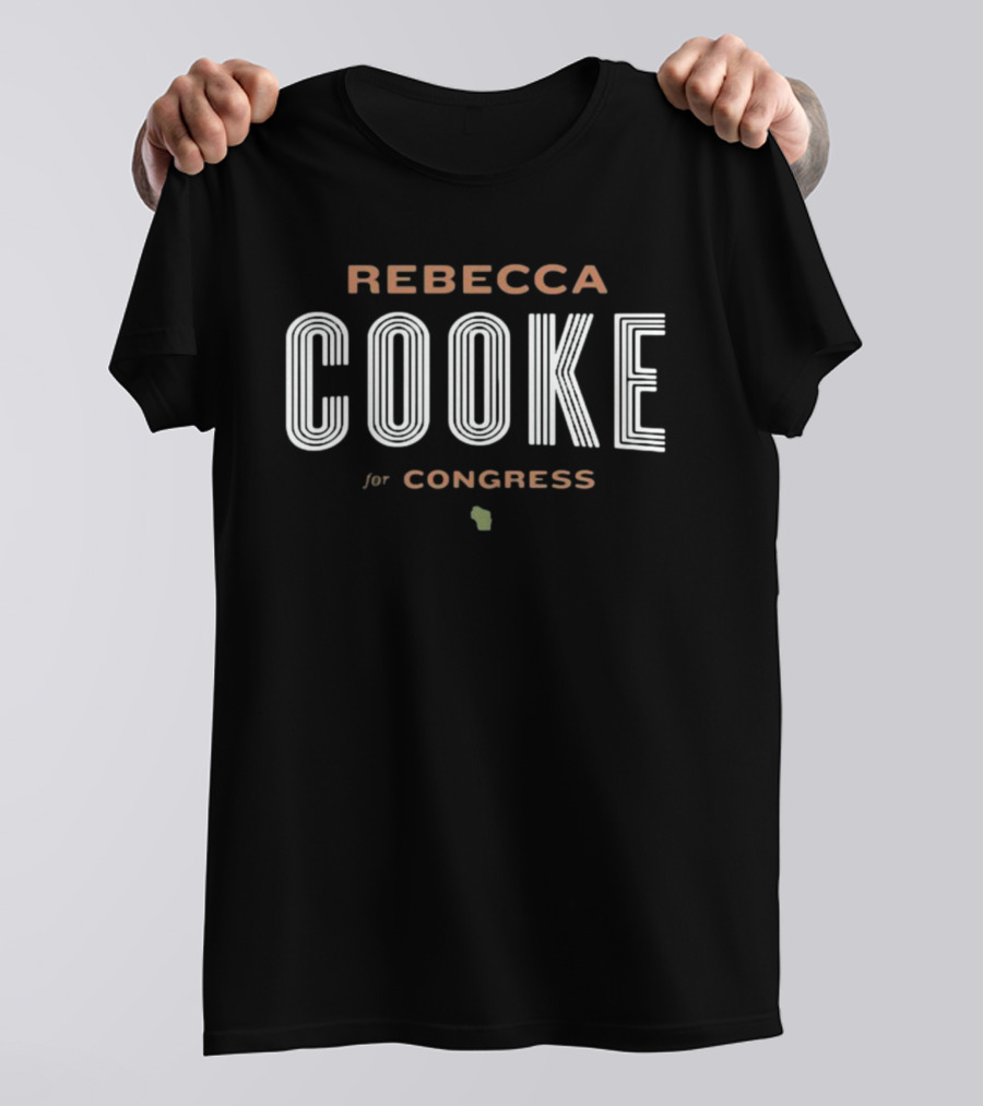 Rebecca Cooke For Congress Wisconsin Campaign T-Shirt