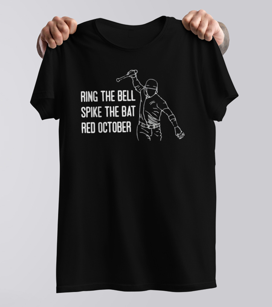 Ring The Bell Spike The Bat Red October Baseball T-Shirt