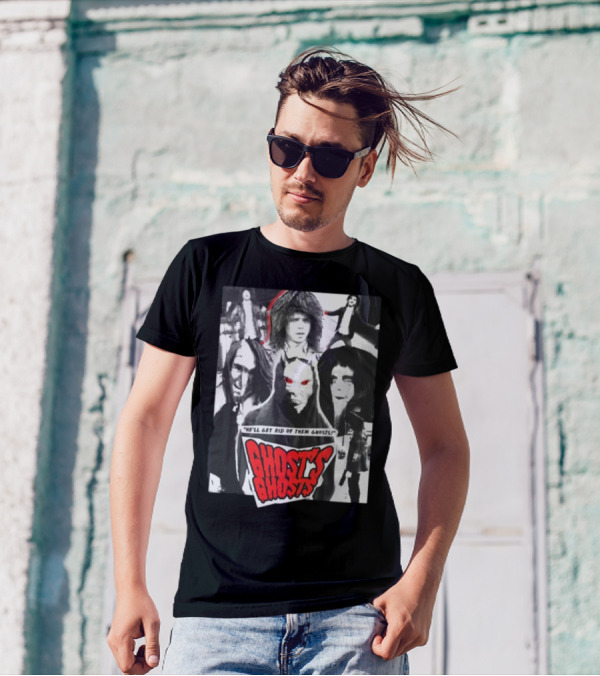 He'll Get Rid Of Them Ghosts Ghost's Ghosts T-Shirt