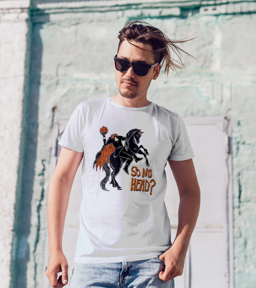 Oatmilklady Headless Horseman Pumpkin So No Head T-Shirt