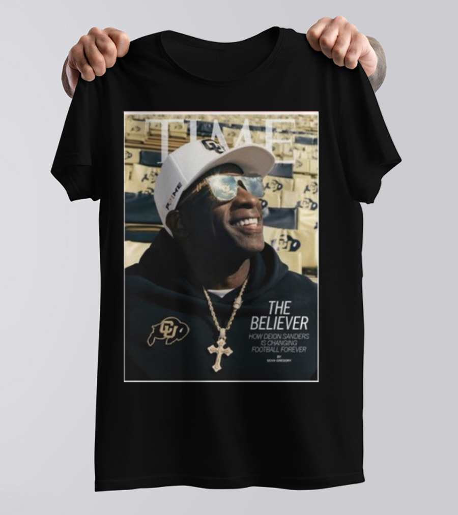 TIME The Believer How Deion Sanders Is Changing Football Forever Coach Prime T-Shirt