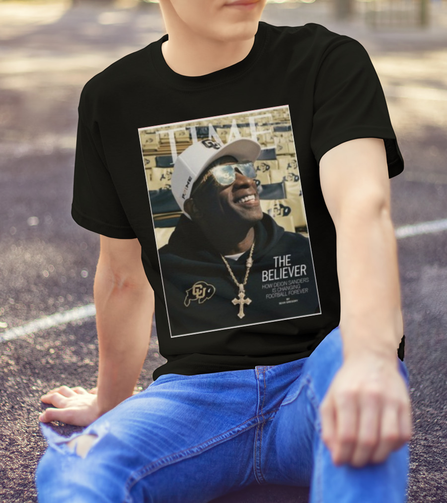 TIME The Believer How Deion Sanders Is Changing Football Forever Coach Prime T-Shirt