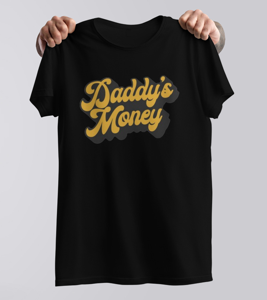 Daddy's Money Yellow Retro Font T-Shirt