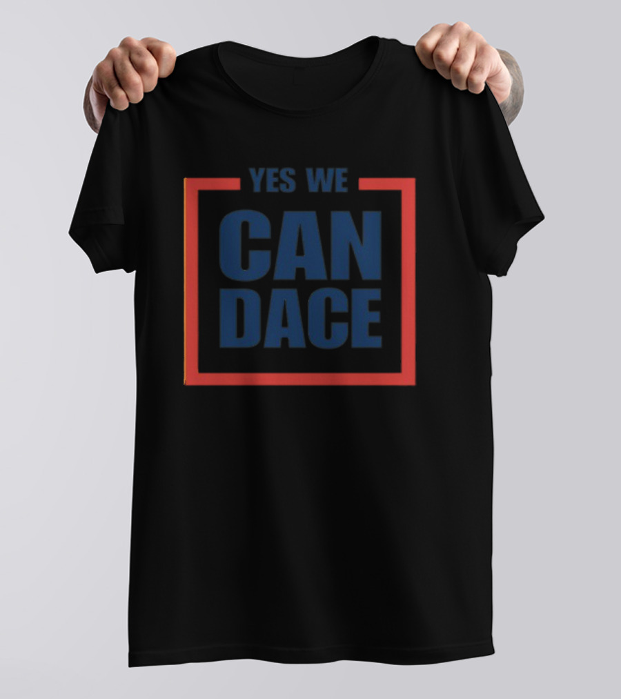 Dailywire Yes We Candace Can Dace T-Shirt