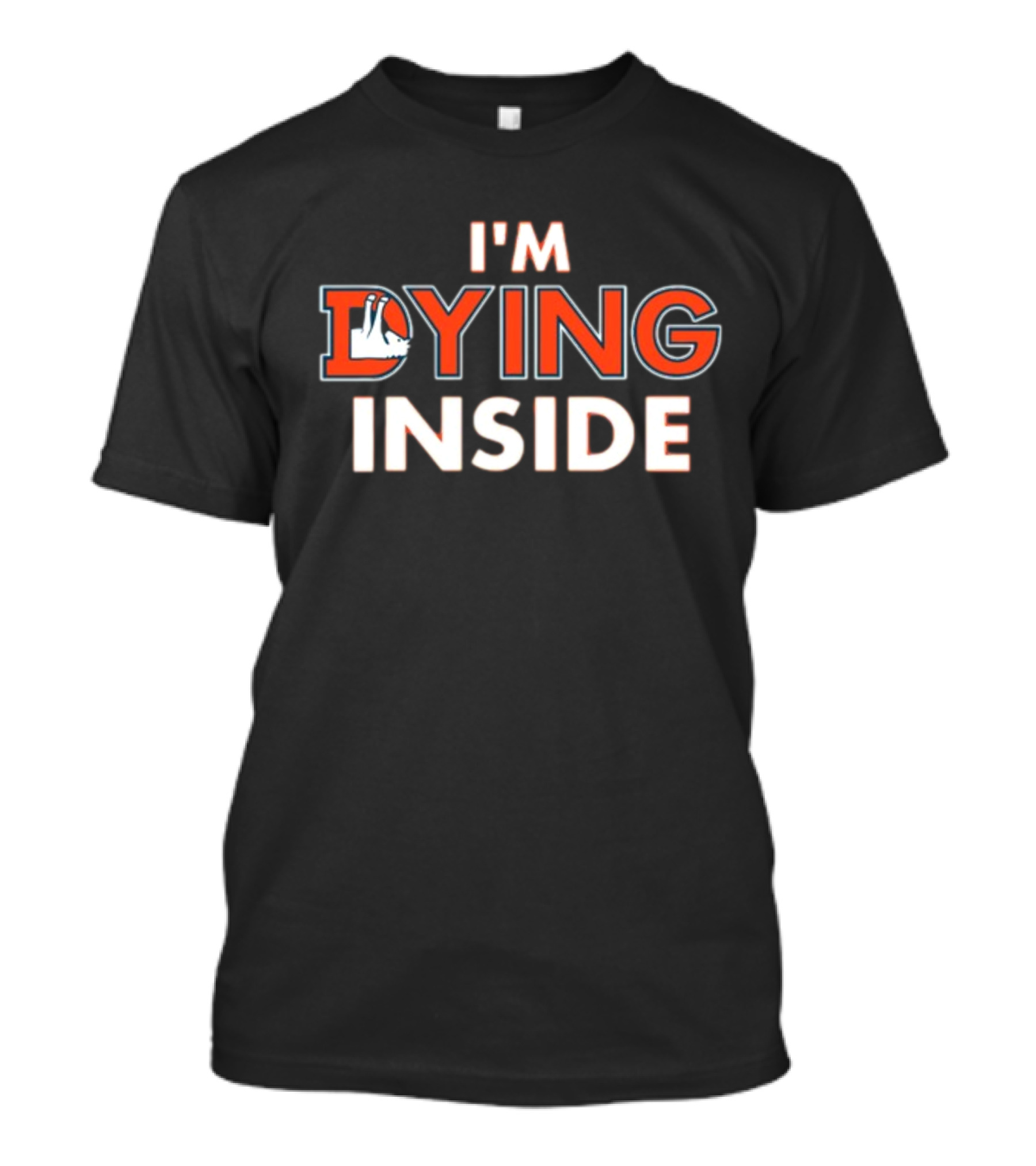 ThatsGoodSports I'm Dying Inside Denver Broncos Fan T-Shirt