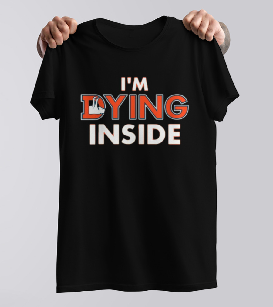 ThatsGoodSports I'm Dying Inside Denver Broncos Fan T-Shirt