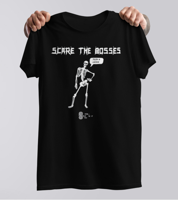 Scare The Bosses Join A Union Skeleton Graphic Corbyn Project T-Shirt