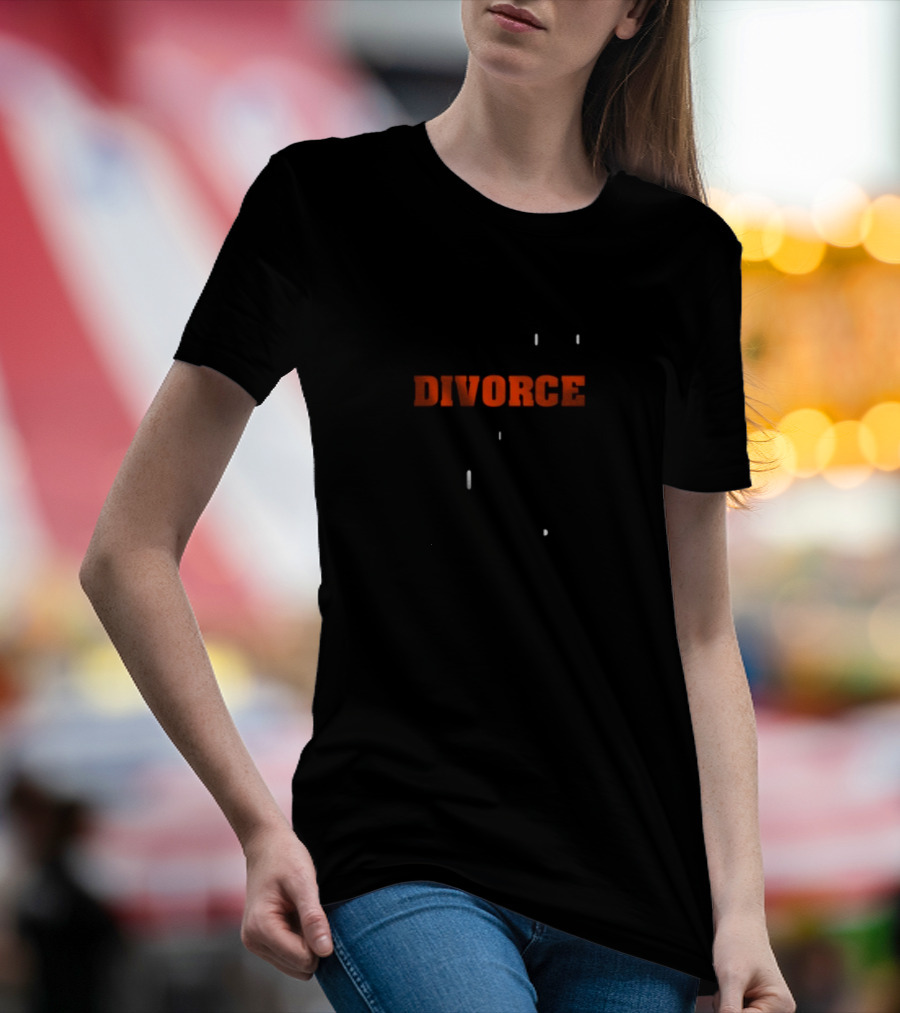 I Went Through A Divorce And All I Got Was This Lousy T-Shirt Dougdoug T-Shirt