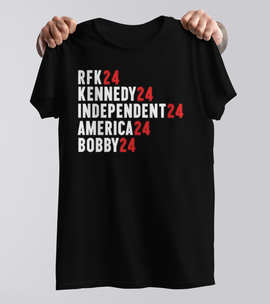 RFK 24 Kennedy 24 Independent 24 America 24 Bobby 24 T-Shirt