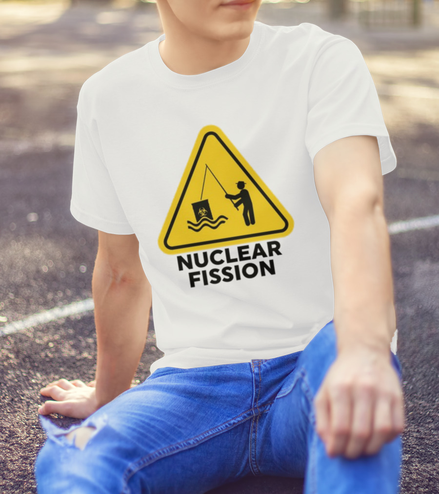 Gotfunny Nuclear Fission Hazard Sign Fishing T-Shirt