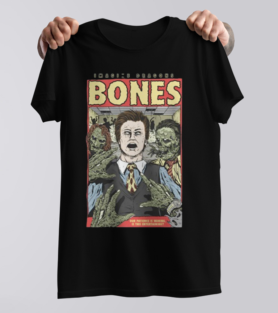 Imagine Dragons Bones Our Patience Is Waning Is This Entertaining Comic Style Zombies T-Shirt