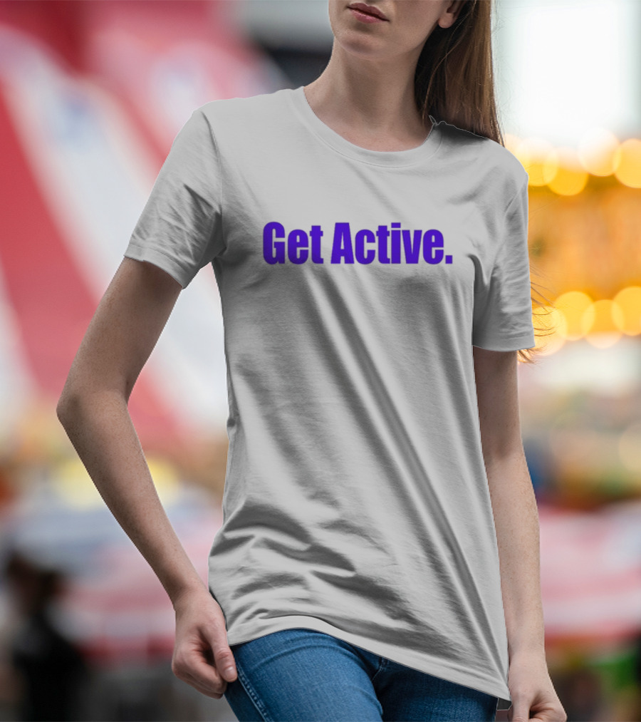 Taylor Dwaynejr Get Active Motivation T-Shirt
