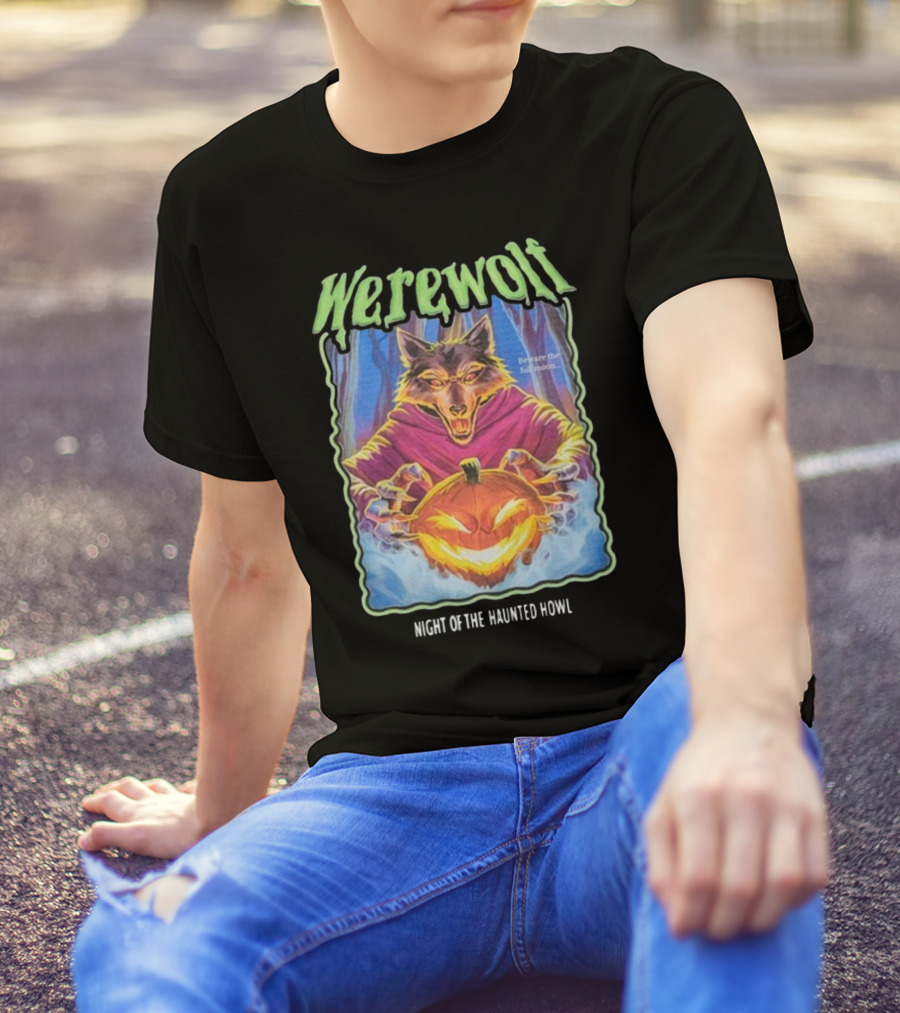 Werewolf Beware The Full Moon Night Of The Haunted Howl T-Shirt