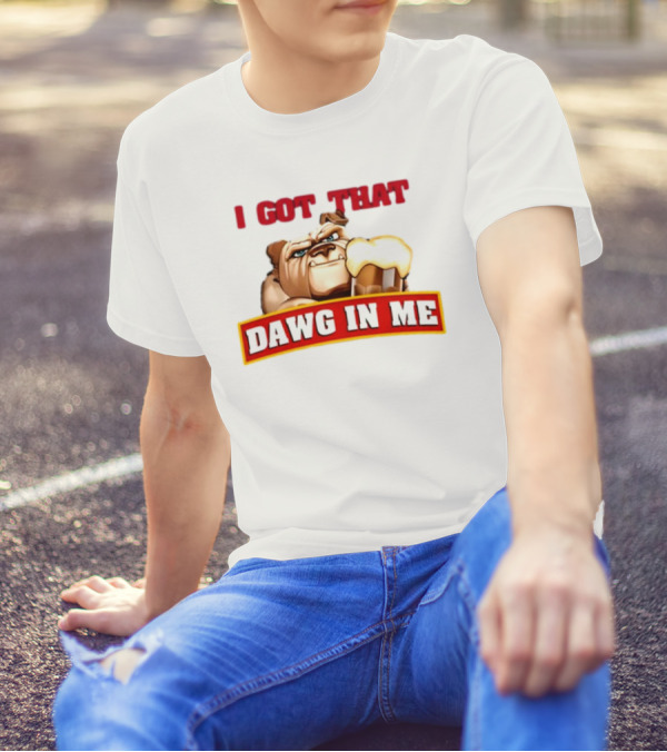 I Got That Dawg In Me Bulldog Holding Root Beer T-Shirt