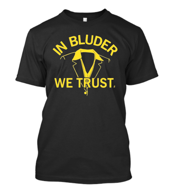 In Bluder We Trust Yellow Jacket T-Shirt