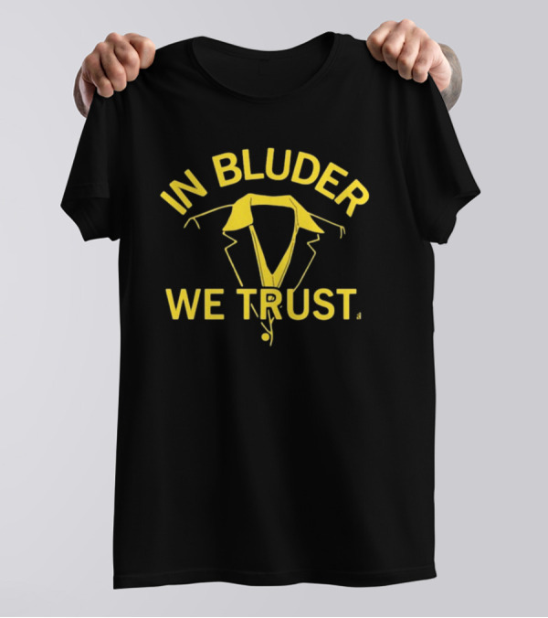 In Bluder We Trust Yellow Jacket T-Shirt