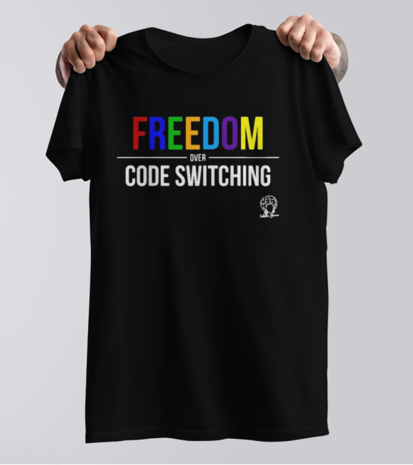 FREEDOM Colorful Text Over Code Switching Diverse Expression T-Shirt