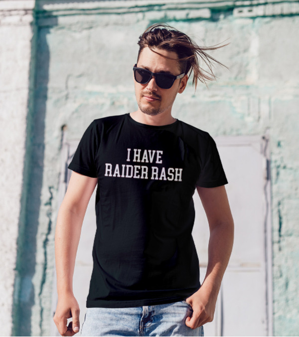 I Have Raider Rash Football Humor T-Shirt