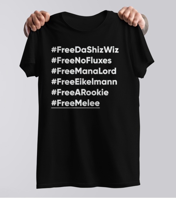 Streamlabs #FreeDaShizWiz #FreeNoFluxes #FreeManaLord #FreeEikelmann #FreeARookie #FreeMelee T-Shirt