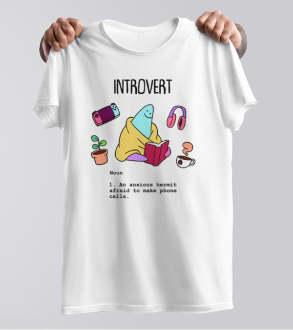 Introvert Anxious Hermit Afraid To Make Phone Calls Cozy Cartoon T-Shirt