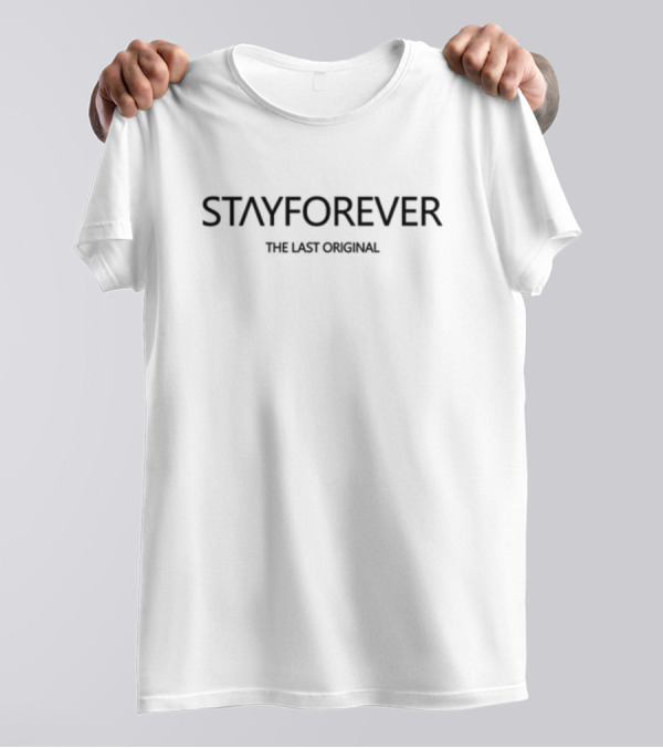 Stay Forever Snackaveli The Last Original T-Shirt
