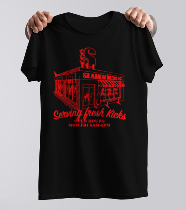 Slam Kicks Serving Fresh Kicks Mon-Fri 9AM-5PM T-Shirt