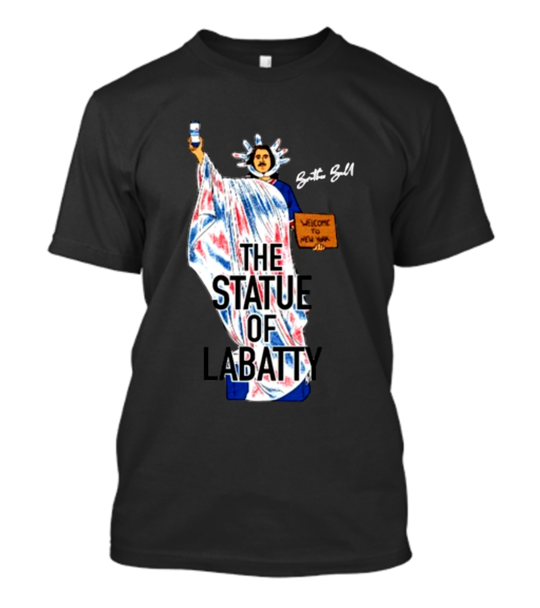 The Statue Of Labatt Brother Bill Welcome To New York T-Shirt
