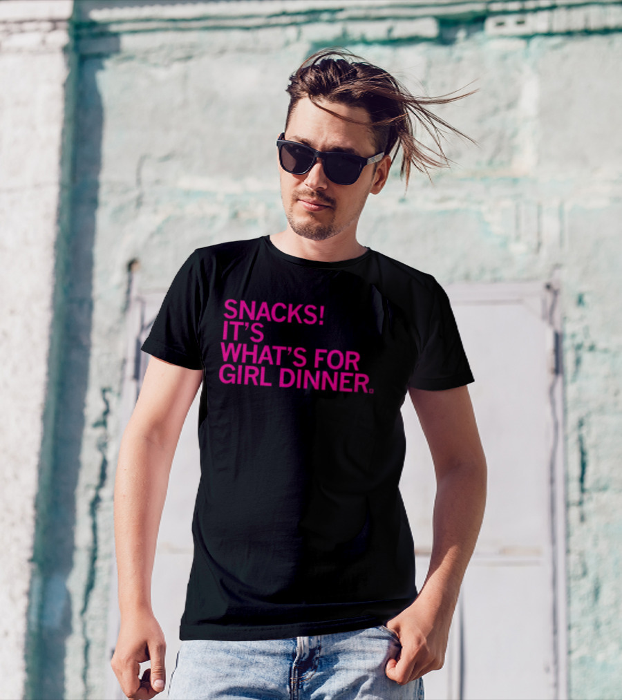 Snacks It's What's For Girl Dinner T-Shirt